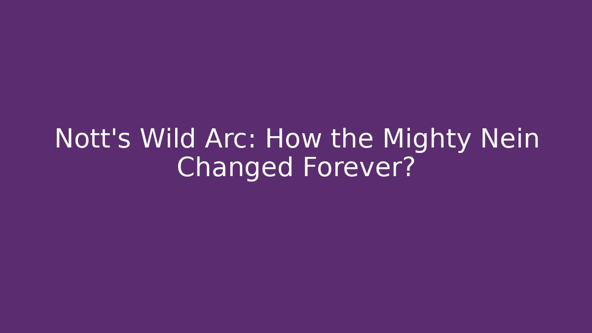 Nott's Wild Arc: How the Mighty Nein Changed Forever?