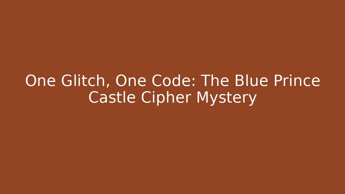 One Glitch, One Code: The Blue Prince Castle Cipher Mystery - Método de Aprovação