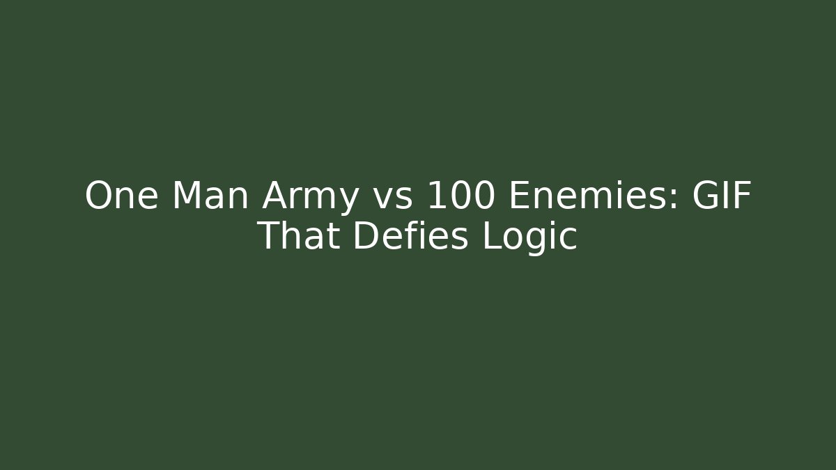 One Man Army vs 100 Enemies: GIF That Defies Logic - Método de Aprovação