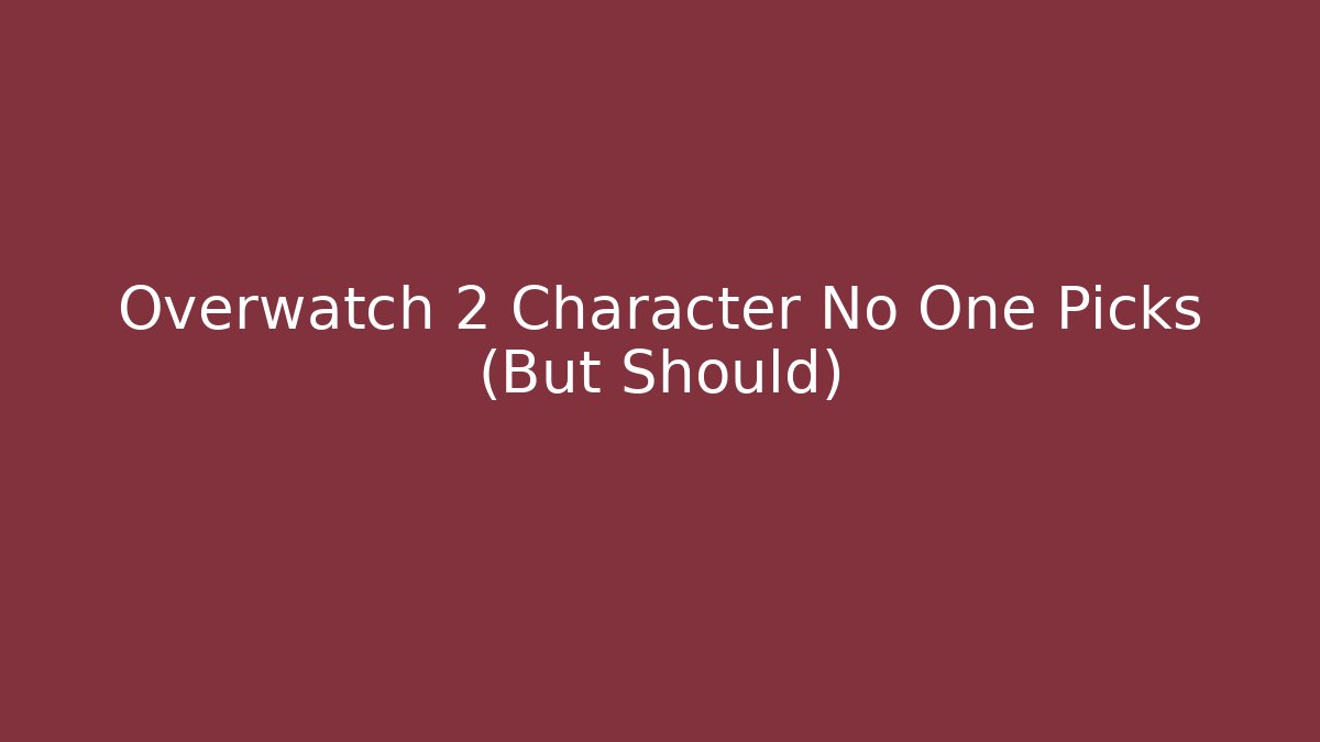 Overwatch 2 Character No One Picks (But Should)