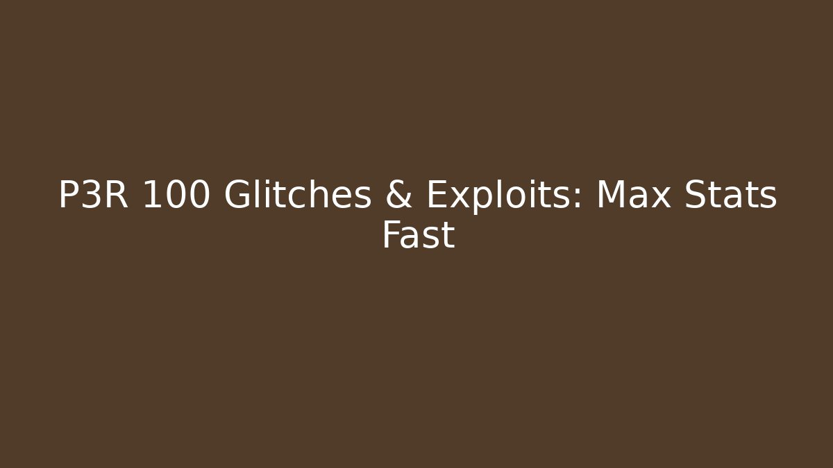P3R 100 Glitches & Exploits: Max Stats Fast