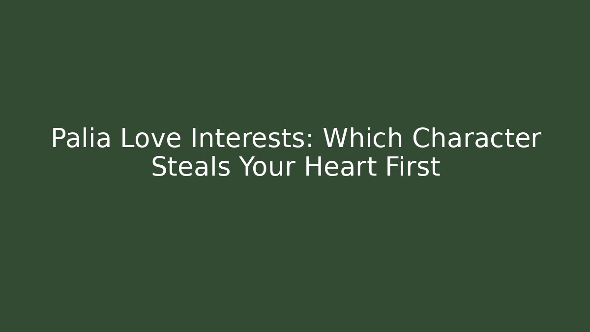 Palia Love Interests: Which Character Steals Your Heart First