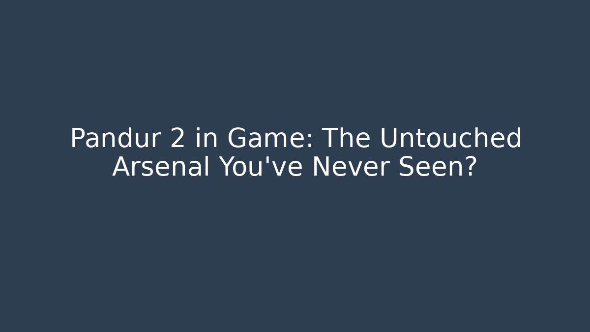 Pandur 2 in Game: The Untouched Arsenal You’ve Never Seen?