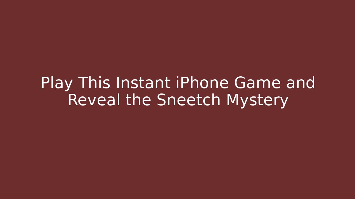 Play This Instant iPhone Game and Reveal the Sneetch Mystery