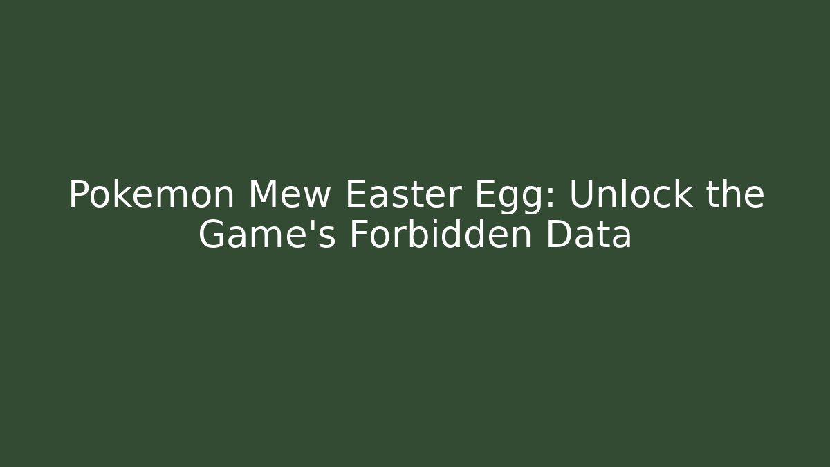Pokémon Mew Easter Egg: Unlock the Game's Forbidden Data - Método de Aprovação