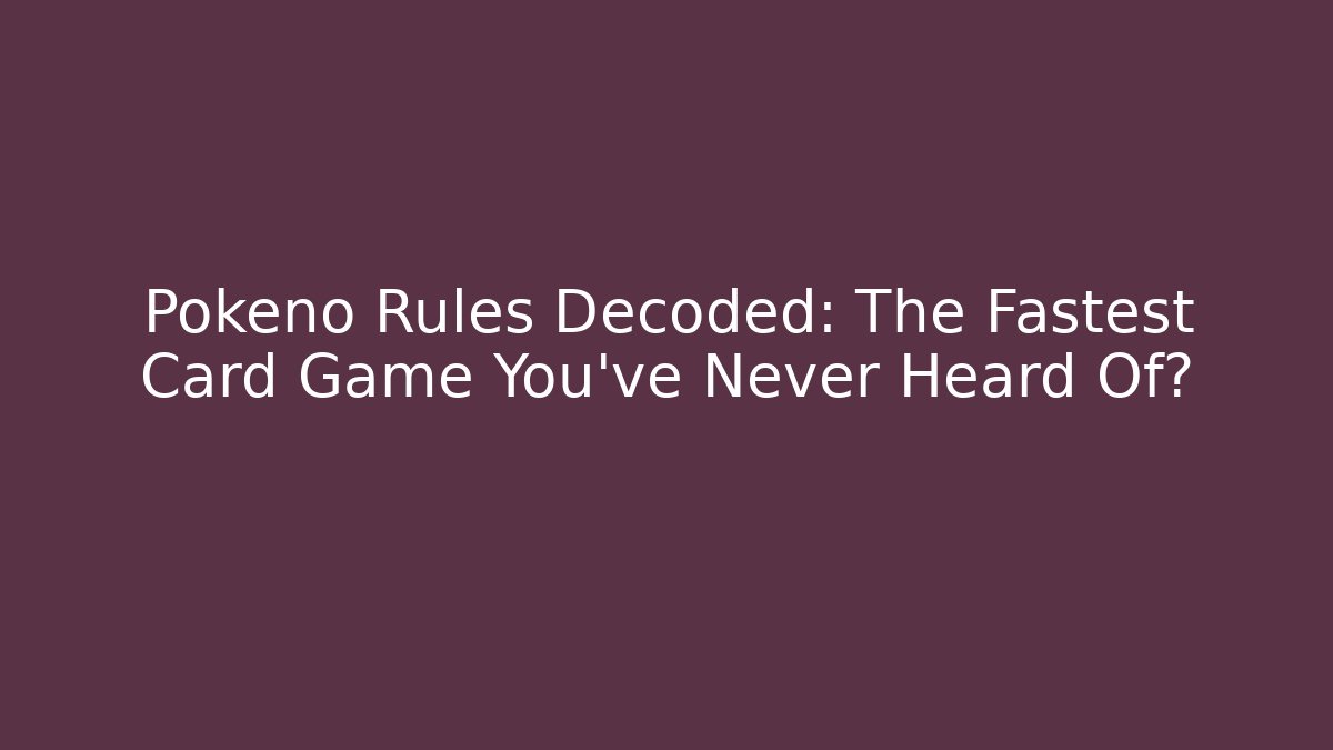 Pokeno Rules Decoded: The Fastest Card Game You've Never Heard Of?