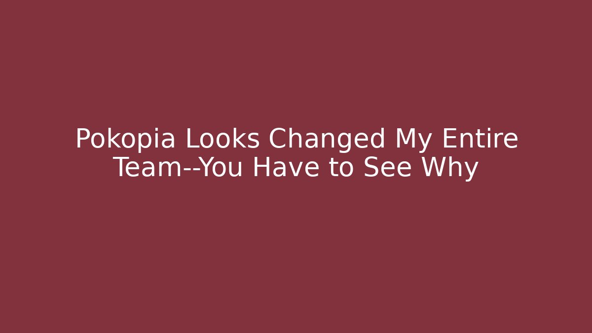 Pokopia Looks Changed My Entire Team—You Have to See Why