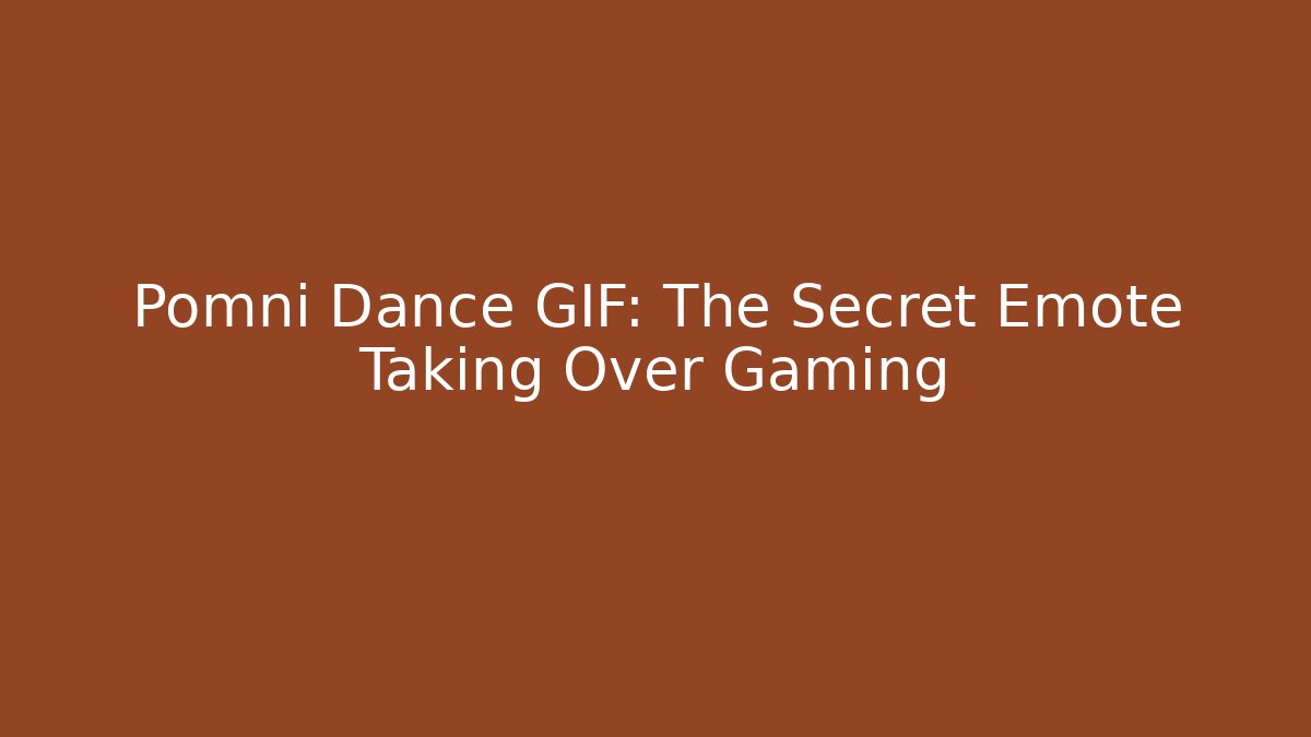 Pomni Dance GIF: The Secret Emote Taking Over Gaming