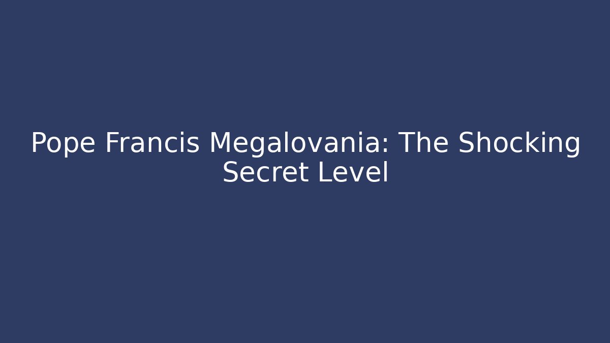 Pope Francis Megalovania: The Shocking Secret Level - Método de Aprovação