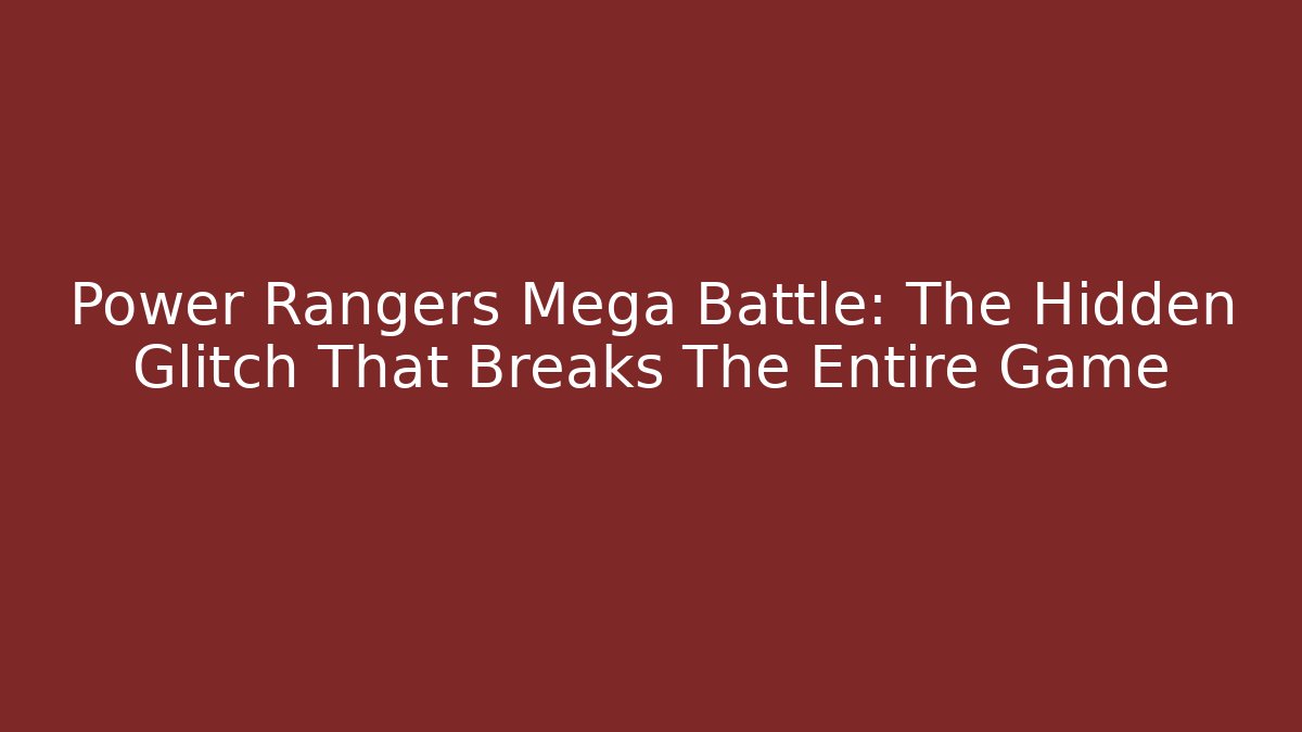 Power Rangers Mega Battle: The Hidden Glitch That Breaks The Entire Game