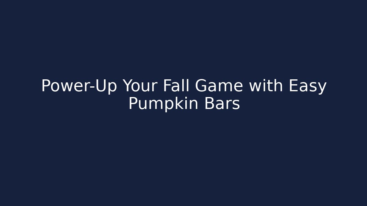 Power-Up Your Fall Game with Easy Pumpkin Bars