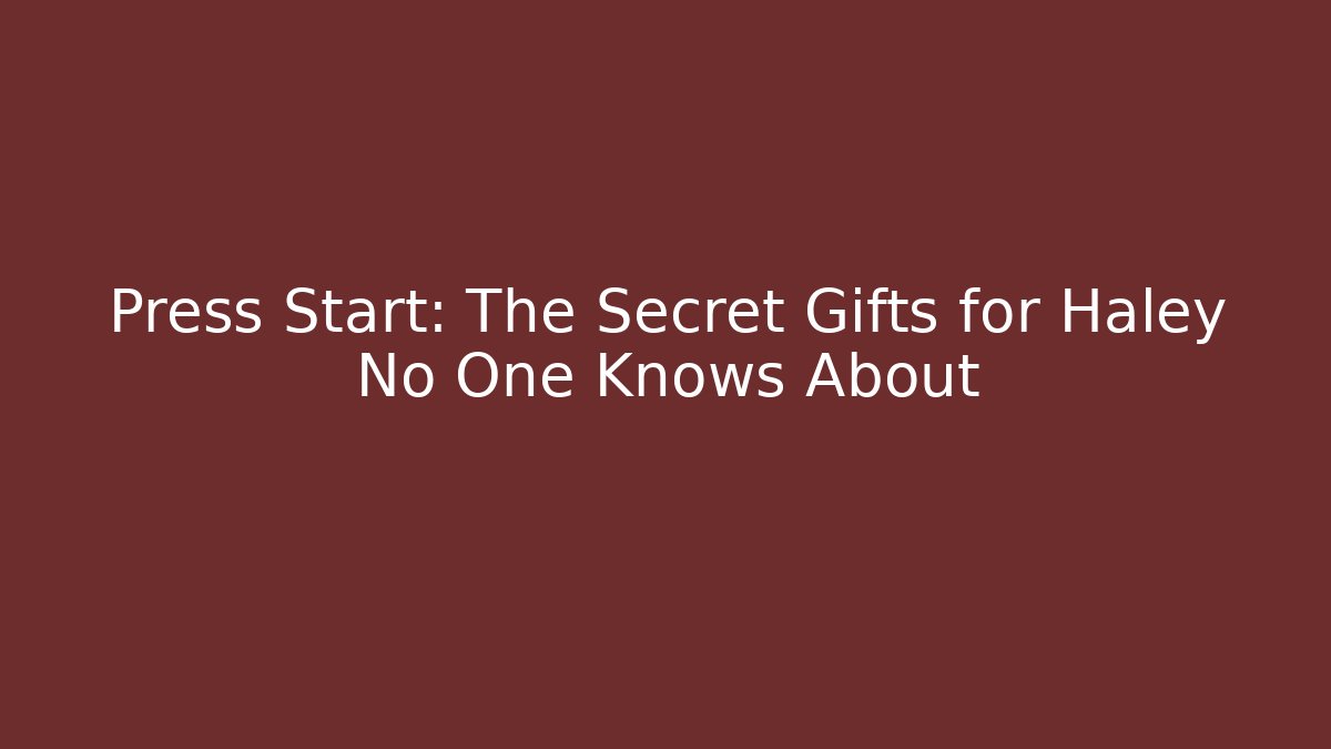 Press Start: The Secret Gifts for Haley No One Knows About - Método de Aprovação