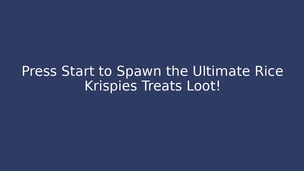 Press Start to Spawn the Ultimate Rice Krispies Treats Loot!