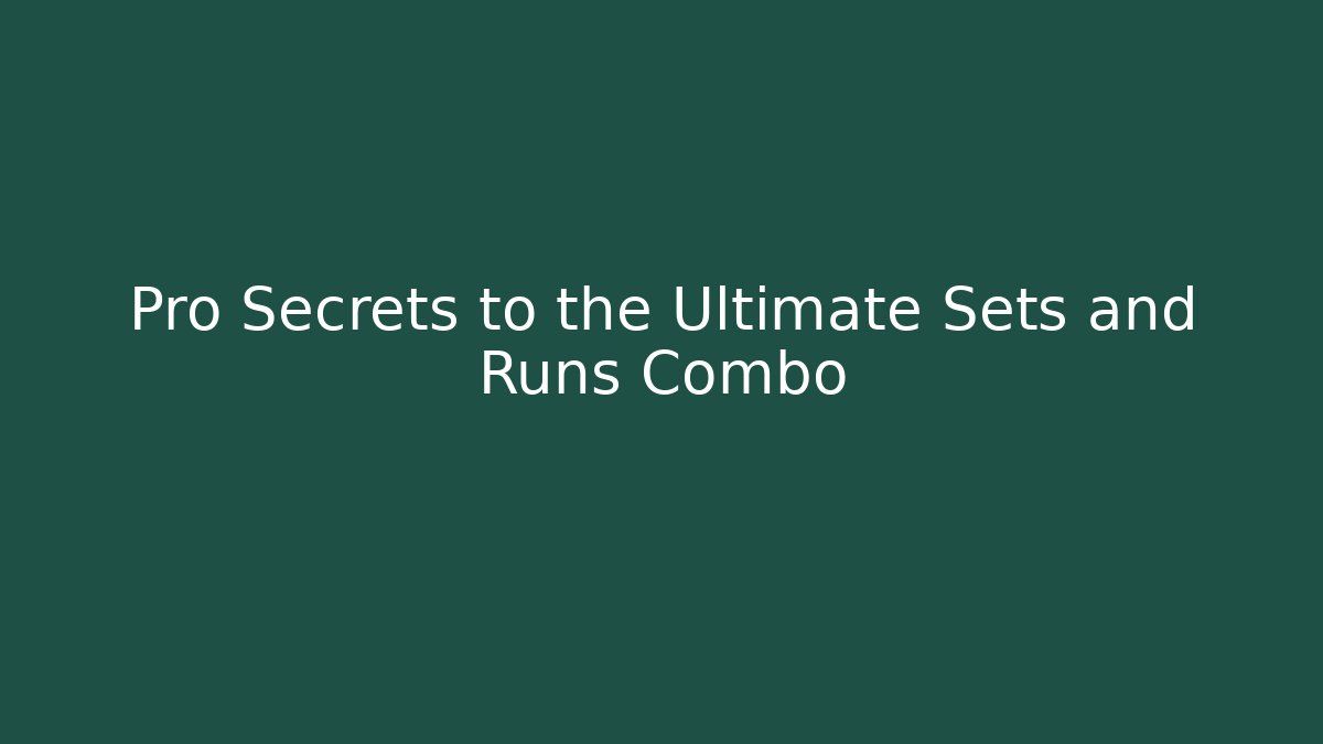 Pro Secrets to the Ultimate Sets and Runs Combo - Método de Aprovação