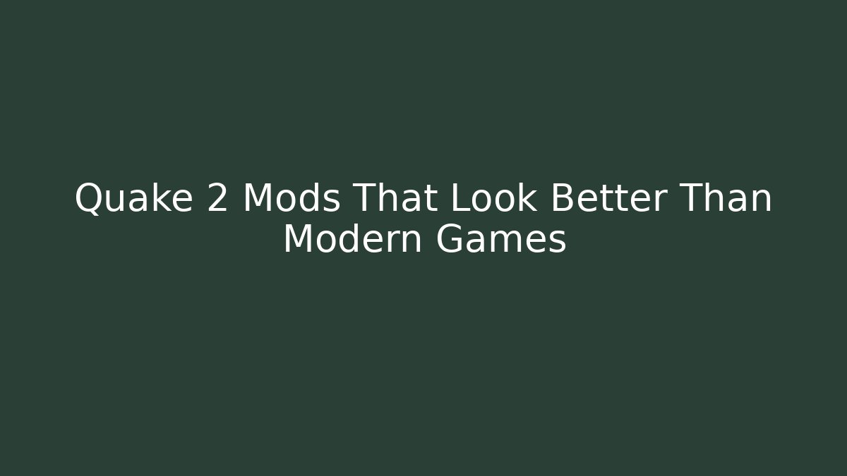 Quake 2 Mods That Look Better Than Modern Games