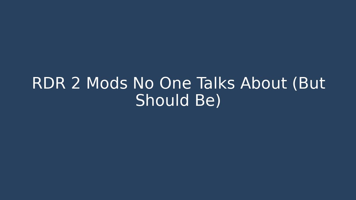 RDR 2 Mods No One Talks About (But Should Be)