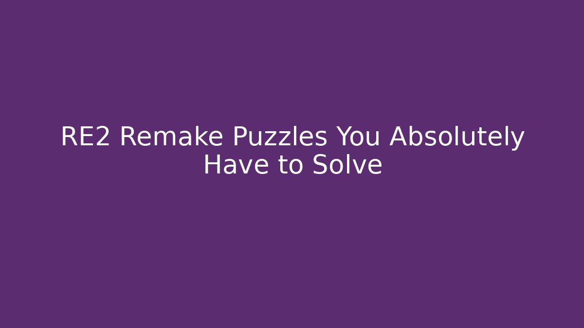 RE2 Remake Puzzles You Absolutely Have to Solve - Método de Aprovação