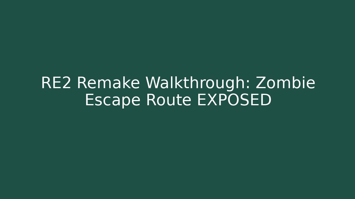 RE2 Remake Walkthrough: Zombie Escape Route EXPOSED