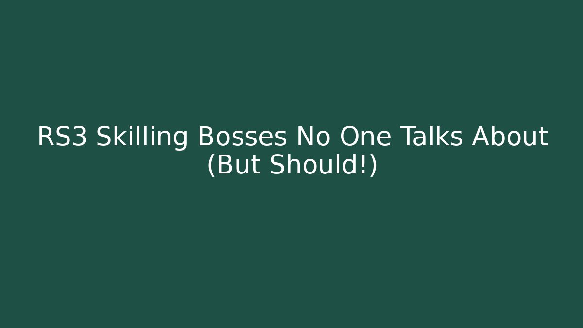 RS3 Skilling Bosses No One Talks About (But Should!)
