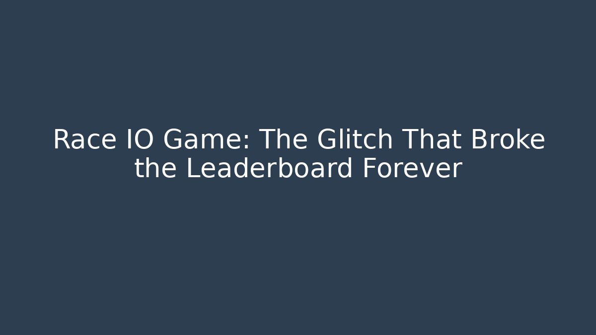 Race IO Game: The Glitch That Broke the Leaderboard Forever