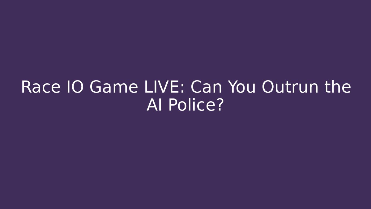 Race IO Game LIVE: Can You Outrun the AI Police?