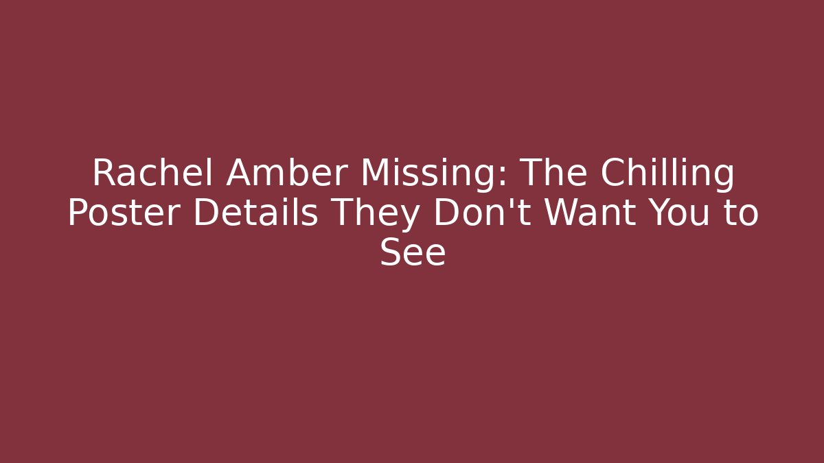 Rachel Amber Missing: The Chilling Poster Details They Don't Want You to See