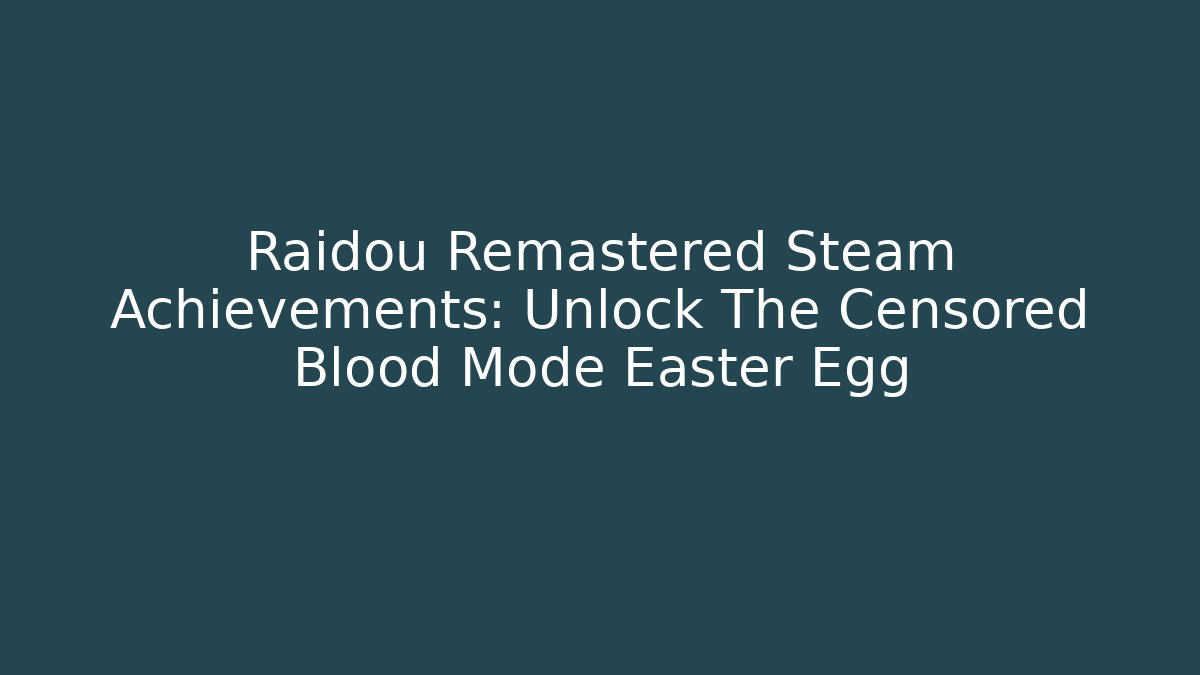 Raidou Remastered Steam Achievements: Unlock The Censored Blood Mode Easter Egg