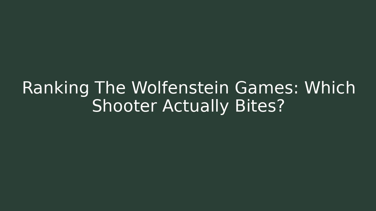 Ranking The Wolfenstein Games: Which Shooter Actually Bites? - Método de Aprovação