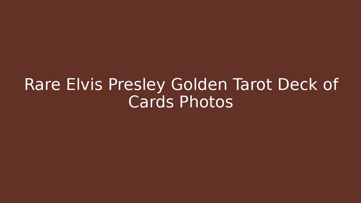 Rare Elvis Presley Golden Tarot Deck of Cards Photos