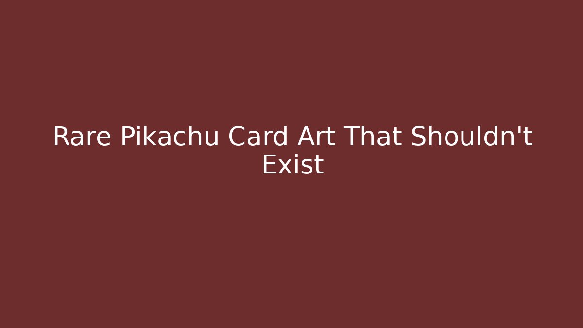 Rare Pikachu Card Art That Shouldn't Exist - Método de Aprovação