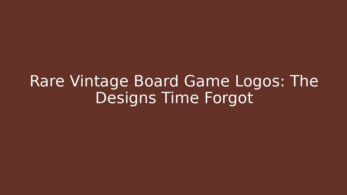 Rare Vintage Board Game Logos: The Designs Time Forgot