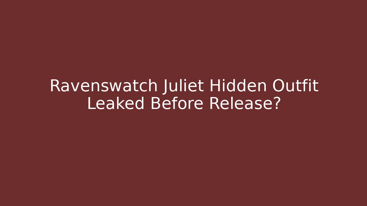 Ravenswatch Juliet Hidden Outfit Leaked Before Release?