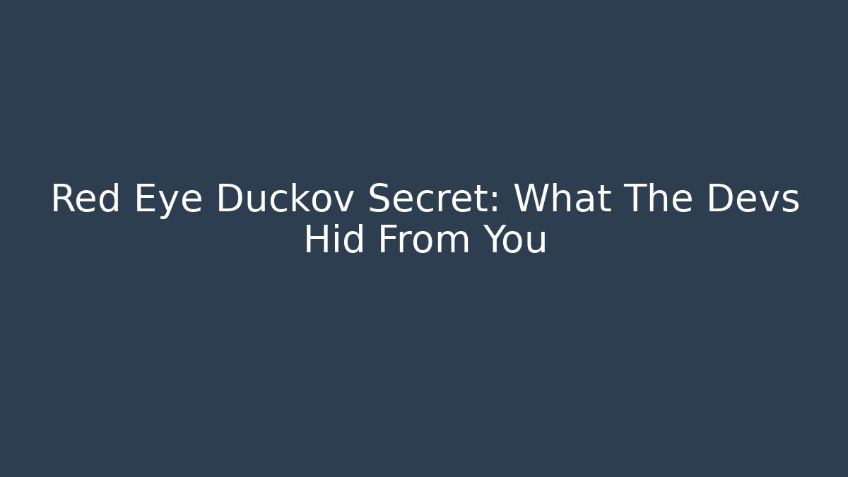 Red Eye Duckov Secret: What The Devs Hid From You
