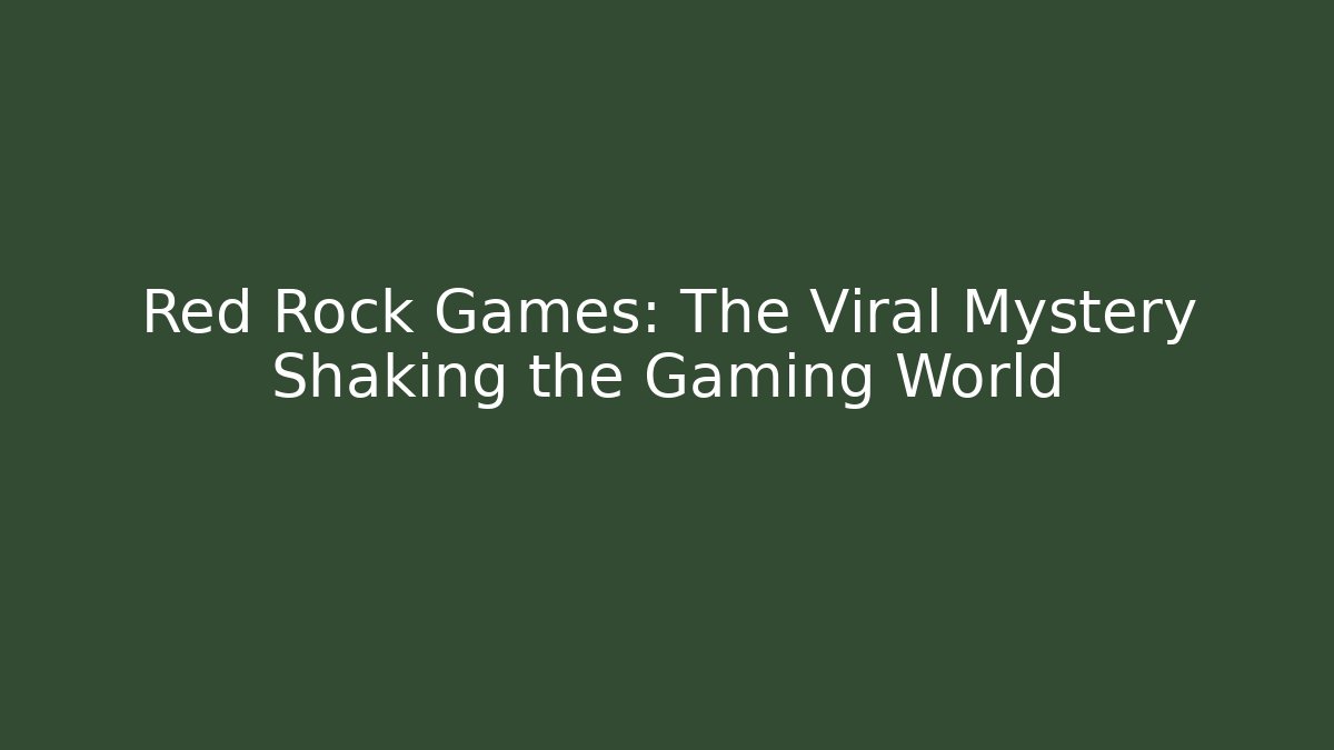 Red Rock Games: The Viral Mystery Shaking the Gaming World