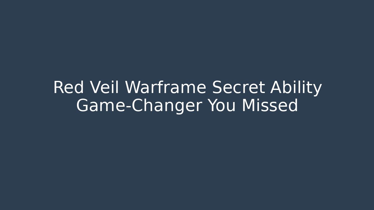 Red Veil Warframe Secret Ability Game-Changer You Missed
