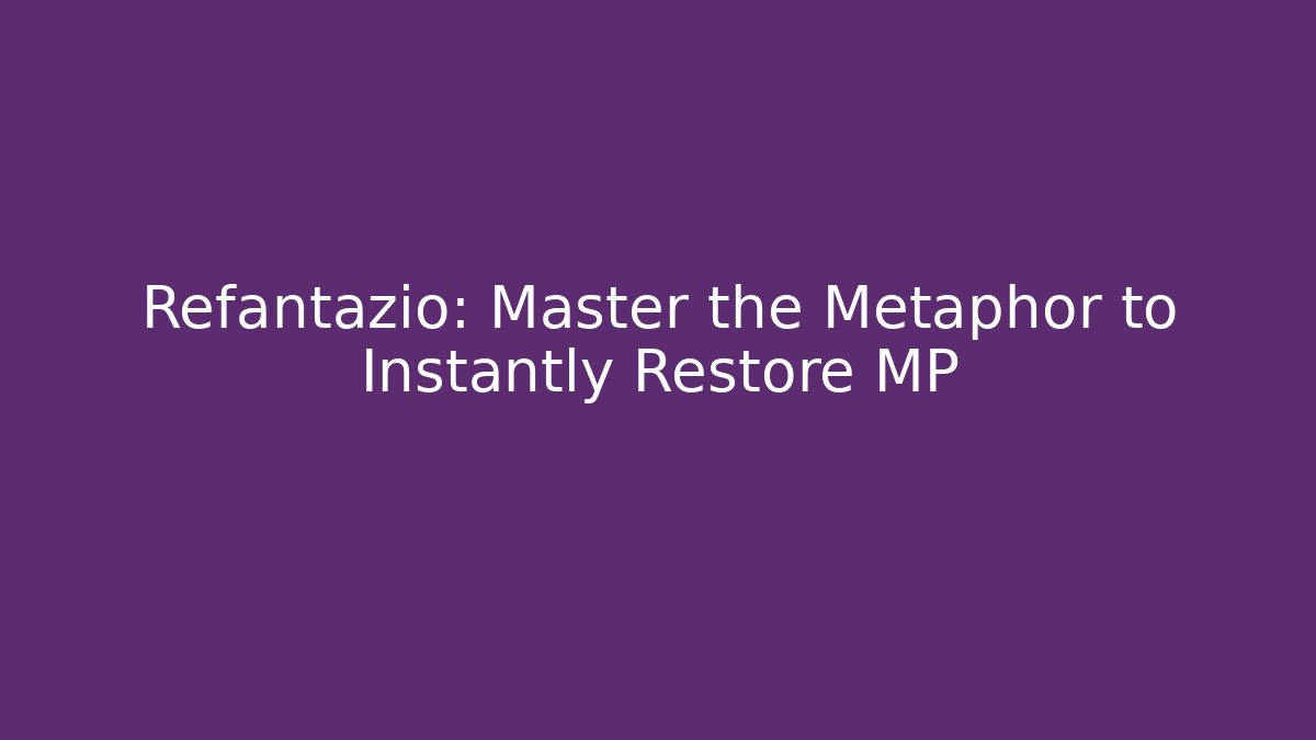 Refantazio: Master the Metaphor to Instantly Restore MP