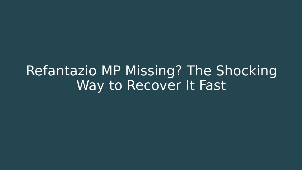 Refantazio MP Missing? The Shocking Way to Recover It Fast - Método de Aprovação