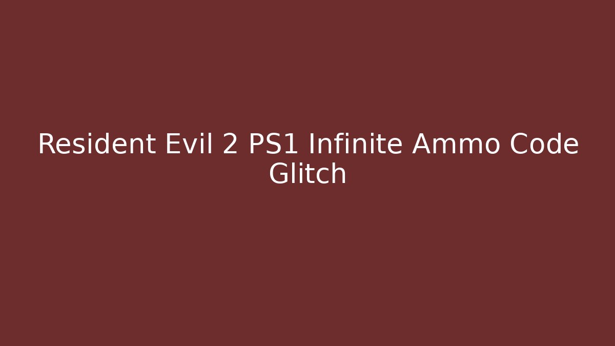 Resident Evil 2 PS1 Infinite Ammo Code Glitch