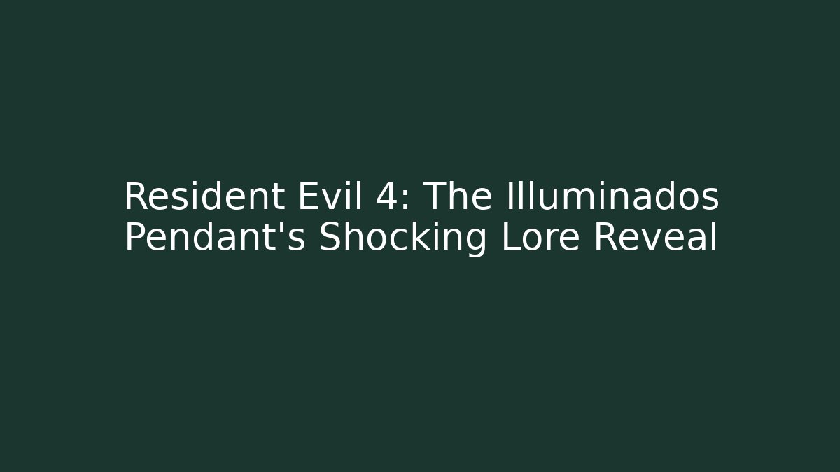 Resident Evil 4: The Illuminados Pendant’s Shocking Lore Reveal