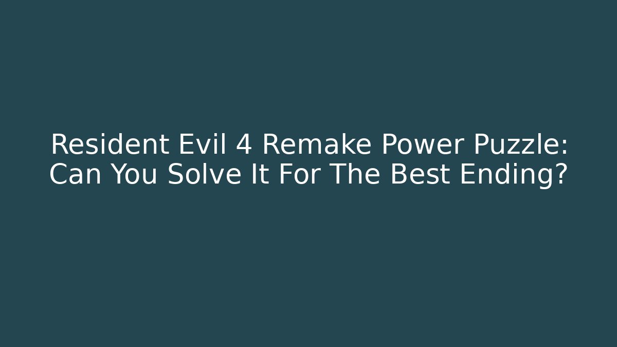 resident evil 4 remake power puzzle