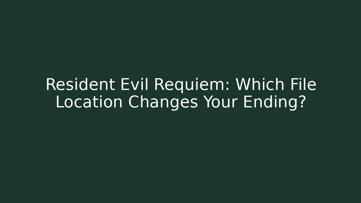 Resident Evil Requiem: Which File Location Changes Your Ending?