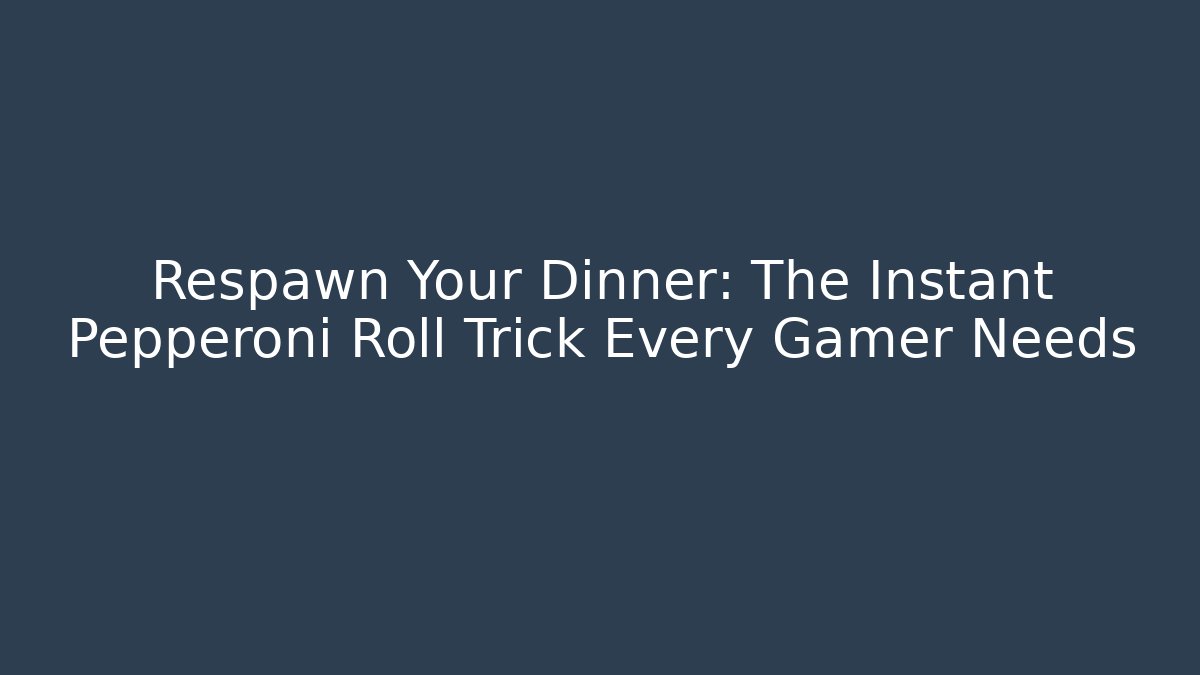 Respawn Your Dinner: The Instant Pepperoni Roll Trick Every Gamer Needs