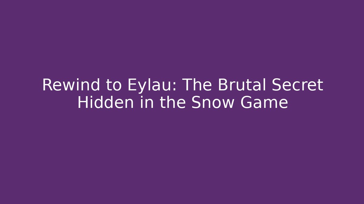 Rewind to Eylau: The Brutal Secret Hidden in the Snow Game