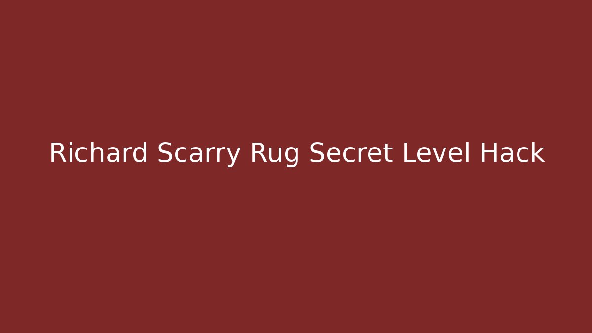 Richard Scarry Rug Secret Level Hack