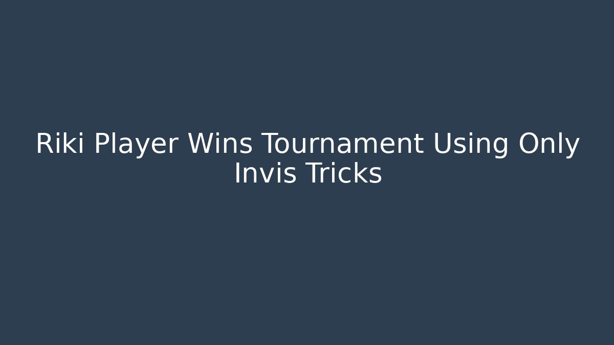 Riki Player Wins Tournament Using Only Invis Tricks