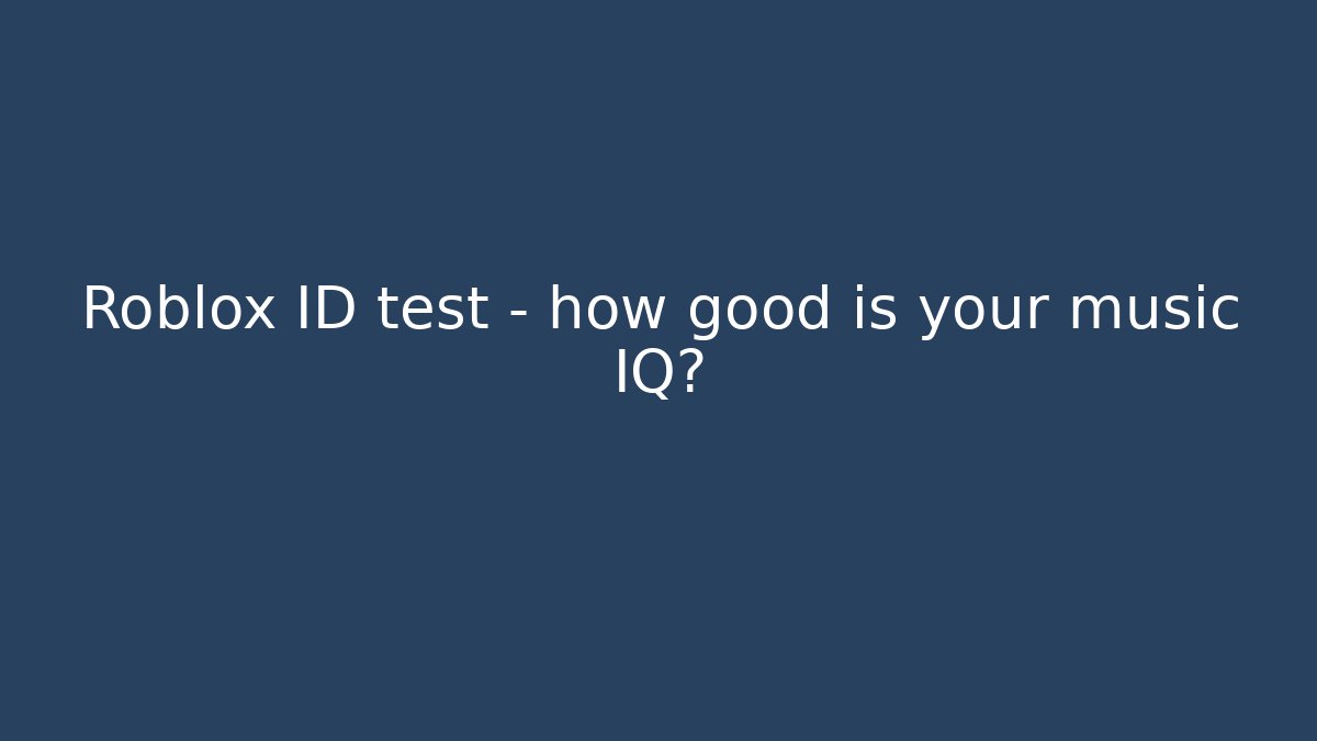 Roblox ID test – how good is your music IQ?