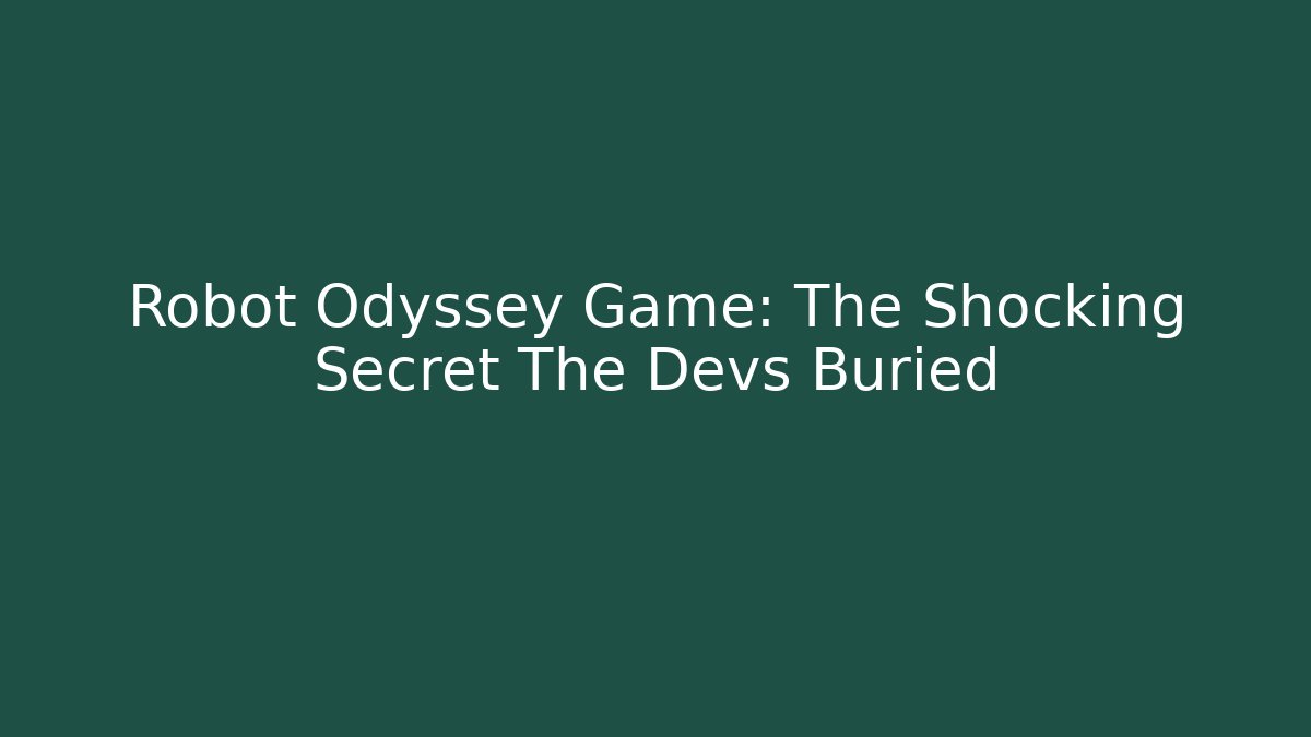Robot Odyssey Game: The Shocking Secret The Devs Buried - Método de Aprovação