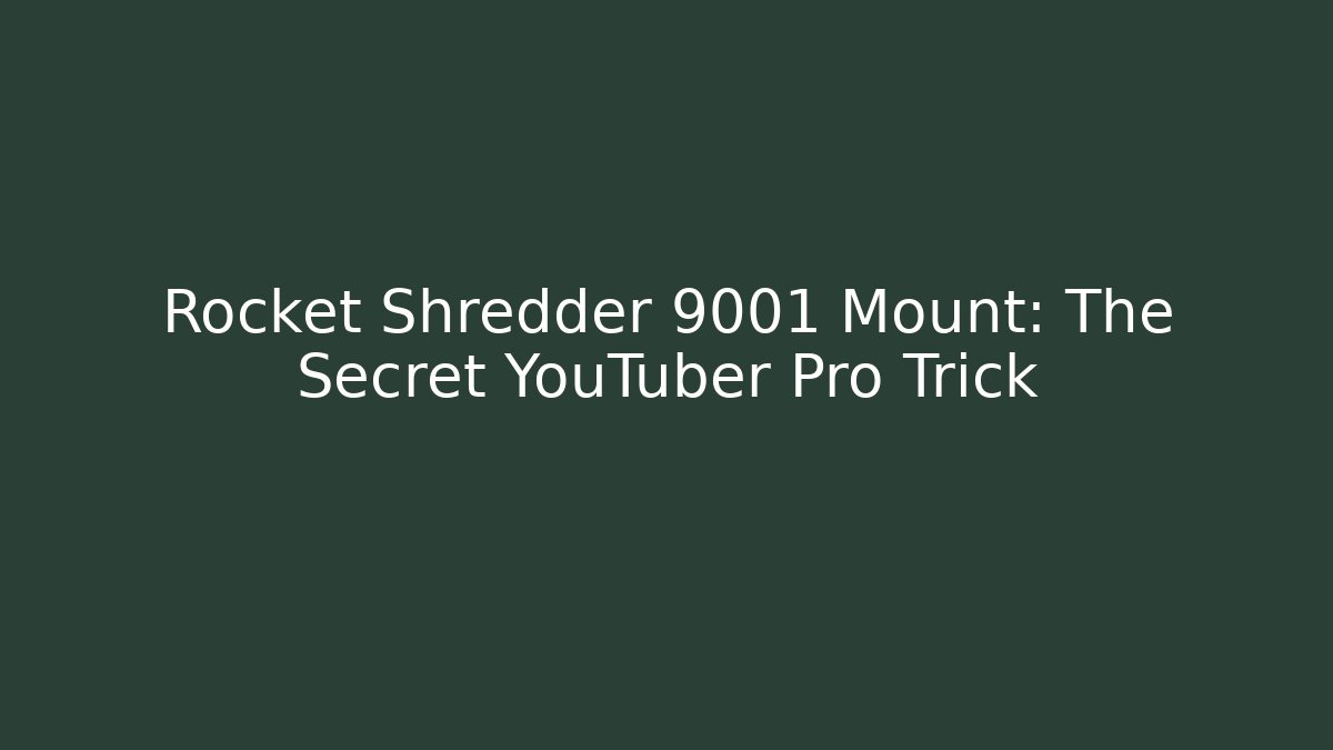 Rocket Shredder 9001 Mount: The Secret YouTuber Pro Trick