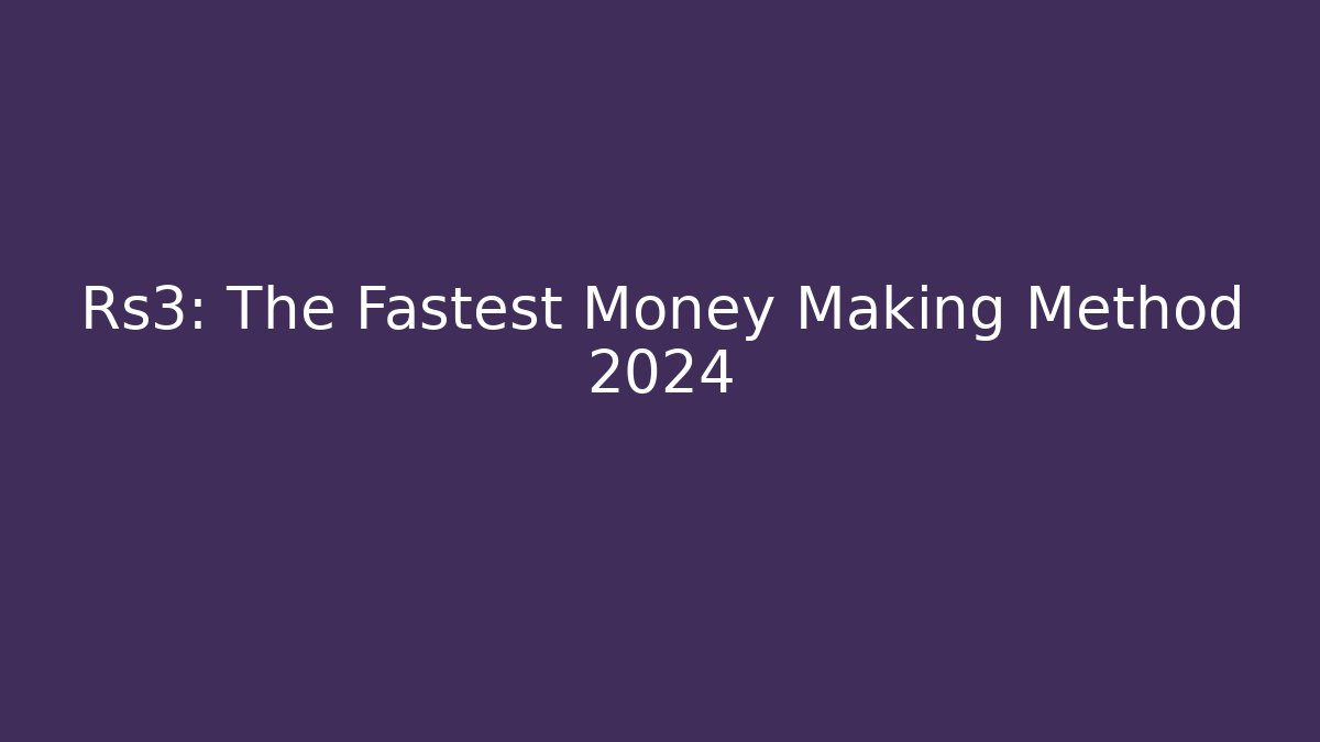 Rs3: The Fastest Money Making Method 2024