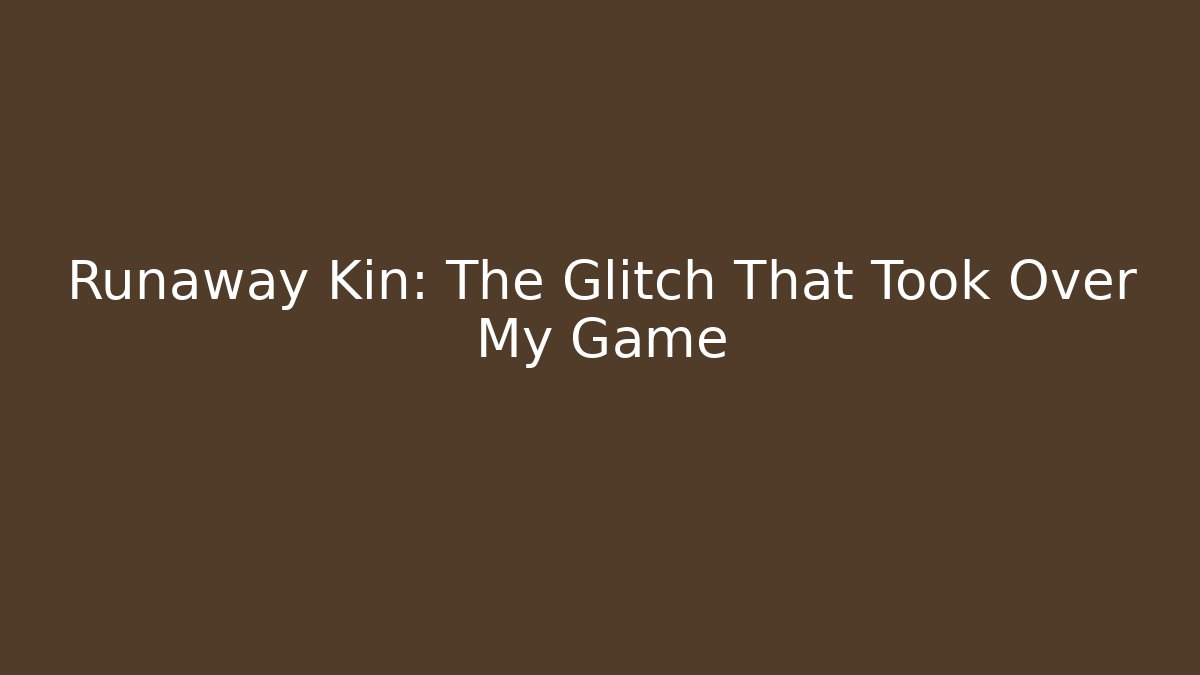 Runaway Kin: The Glitch That Took Over My Game - Método de Aprovação